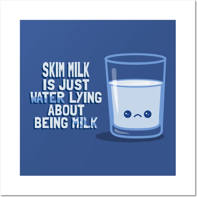 Skim Milk is a Liar Wall Art by fishbiscuit